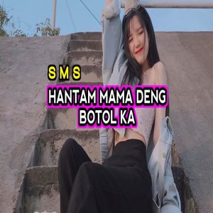 Album Sms Bang Hantam Mama Deng Botol Ka from Yansen Lampo