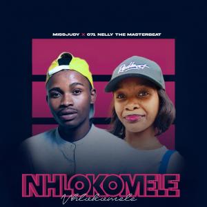 收聽MissJudy Music的Nhlokomele (feat. O71 Nelly The MasterBeat)歌詞歌曲