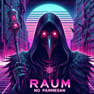 Listen to No Parmesan! song with lyrics from RAUM