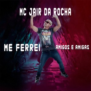 Me Ferrei Amigos e Amigas