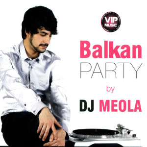 DJ Meola的專輯Balkan Party
