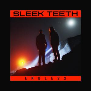 Sleek Teeth的專輯Endless