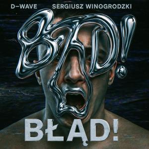 D-Wave的專輯BŁĄD! (feat. Sergiusz Winogrodzki) [Explicit]