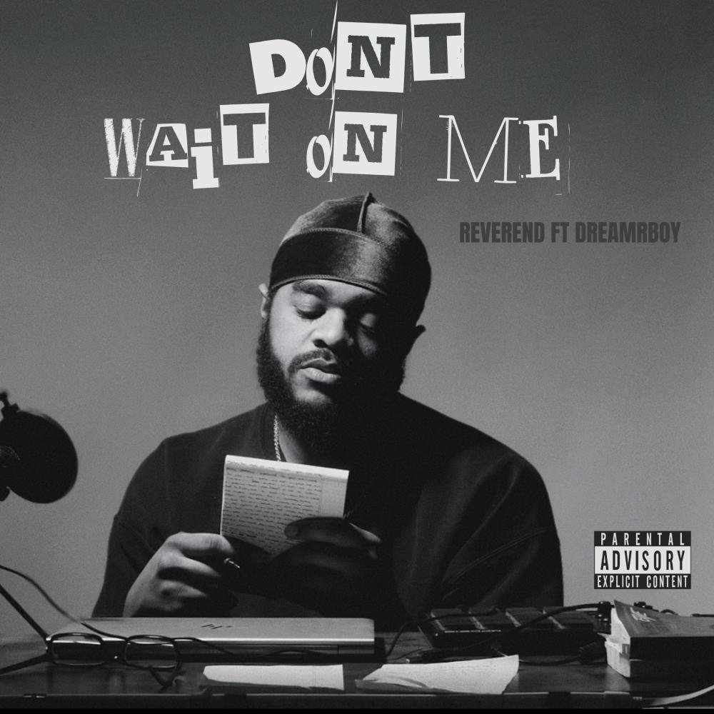 Don't Wait On Me (feat. Dreamrboy|Explicit)
