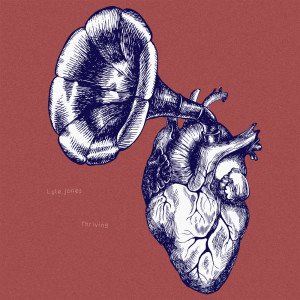 ดาวน์โหลดและฟังเพลง Thriving พร้อมเนื้อเพลงจาก Lyle Jones