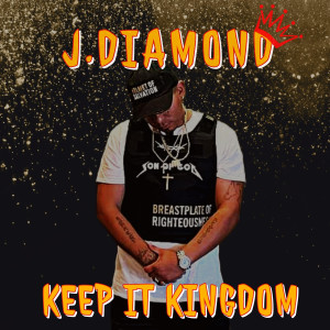 Album Keep It Kingdom oleh J.Diamond