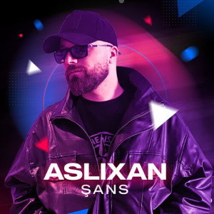 Aslixan的專輯Şans (Explicit)