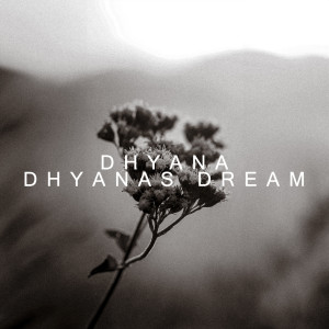 Dhyana的專輯Dhyanas Dream