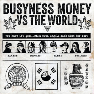 Album BUSYNESS MANE  X IAMMONEY [BUSYNESS MONEY VS THE WORLD] (Explicit) from 