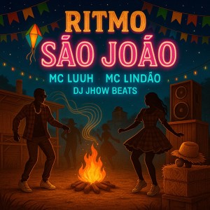 Listen to RITMO SÃO JOÃO (Explicit) song with lyrics from Mc Lindão