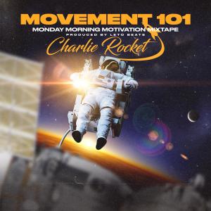 Charlie Rocket的專輯Movement 101: Monday Morning Motivation Mixtape