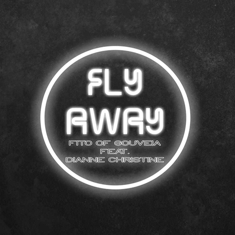 Fly Away (feat. Dianne Christine)