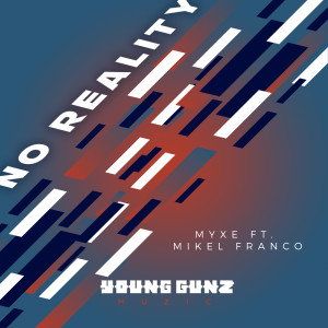 Listen to No Reality song with lyrics from Myxe