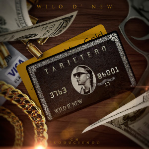 ดาวน์โหลดและฟังเพลง Tarjetero (Explicit) พร้อมเนื้อเพลงจาก Wilo D New
