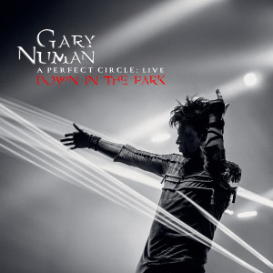 Gary Numan的專輯Down in the Park (Live at OVO Arena Wembley)