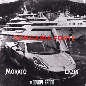 ดาวน์โหลดและฟังเพลง Roncaria Forte พร้อมเนื้อเพลงจาก MC Morato