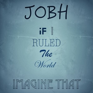 收聽JOBH的If I Ruled the World - Nas (Jobh Remix)歌詞歌曲