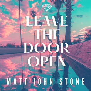 ดาวน์โหลดและฟังเพลง Leave the Door Open พร้อมเนื้อเพลงจาก Matt John Stone