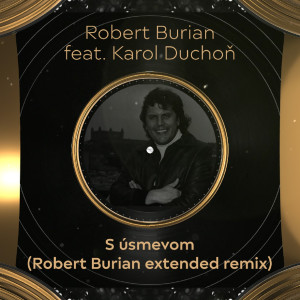 อัลบัม S úsmevom (feat. Karol Duchoň) (Extended Remix) ศิลปิน 