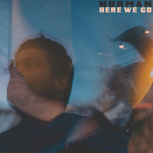 Listen to Here We Go song with lyrics from Norman