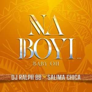 收聽DJ Ralph Bb的Na Boyi... Baby Oh歌詞歌曲