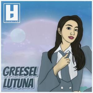 收聽Hasbi LH的Greesel Lutuna歌詞歌曲