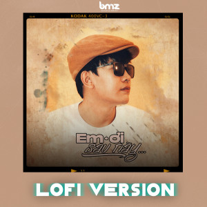 Album Em Ơi Sau Này (Lofi Version) from Hoa Xuân Đức