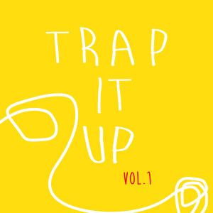 อัลบัม Trap it up Vol.1 (Explicit) ศิลปิน Various