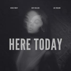 收聽Nicolé Mhist的Here Today歌詞歌曲