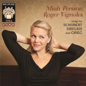 อัลบัม Schubert / Sibelius / Grieg - Wigmore Hall Live ศิลปิน Miah Persson