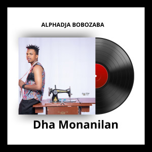 Listen to DHA MONANILAN song with lyrics from Alphadja Bobo Zaba
