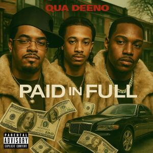 Qua Deeno的專輯Paid In Full (Explicit)