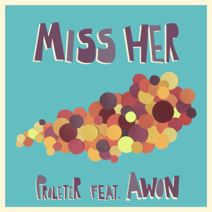Album Miss Her from ProleteR