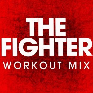 ดาวน์โหลดและฟังเพลง The Fighter (Extended Workout Mix) พร้อมเนื้อเพลงจาก Power Music Workout
