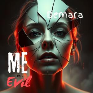 收聽Demara的Me vs Evil歌詞歌曲