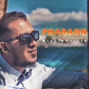 Album Miss Métisse (Radio Edit) from Pharaon