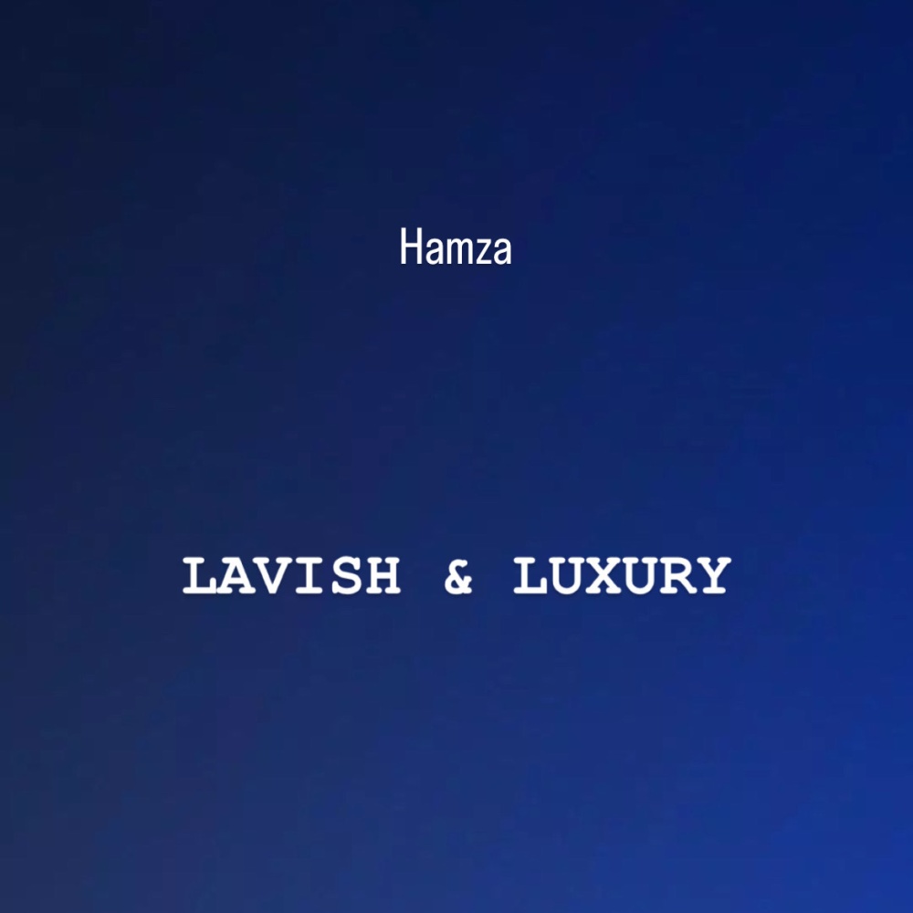 LAVISH & LUXURY (Explicit)