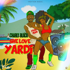 อัลบัม She Love Yardi (Explicit) ศิลปิน Charly Black