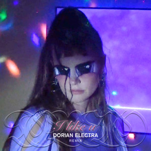 Dorian Electra的专辑I like u (Dorian Electra Remix)