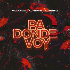 Dengarkan lagu Pa Donde Voy nyanyian Wolandia dengan lirik