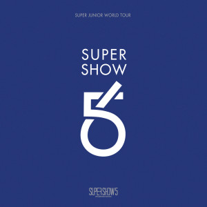 Super Junior的專輯SUPER SHOW 5 - SUPER JUNIOR The 5th WORLD TOUR (Live)