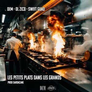 ดาวน์โหลดและฟังเพลง Les petits plats dans les grands (Explicit) พร้อมเนื้อเพลงจาก Dem