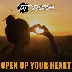 Album Open Your Heart oleh DJ Dutch