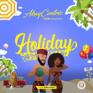 Holiday (Explicit) dari Akaycentric