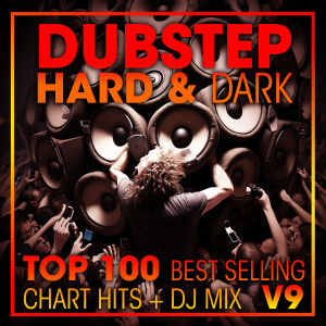 Album Dubstep Hard & Dark Top 100 Best Selling Chart Hits + DJ Mix V9 oleh DoctorSpook