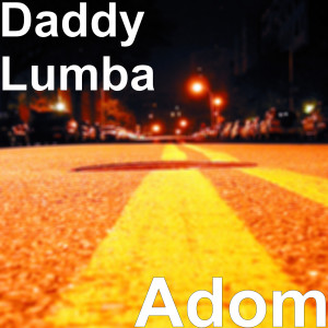 收听Daddy Lumba的Adom歌词歌曲