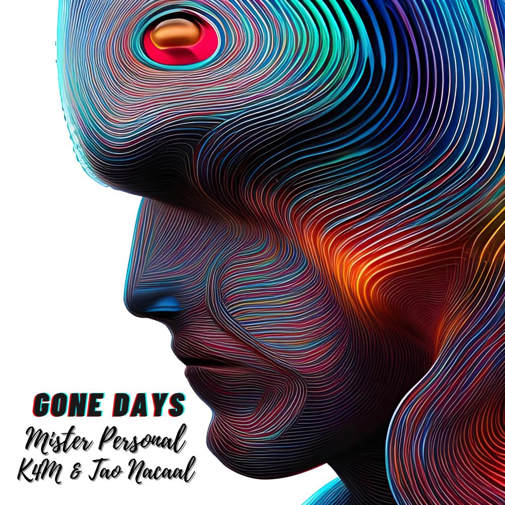 Gone Days (feat. Tao Nacaal & K4m) (Explicit)