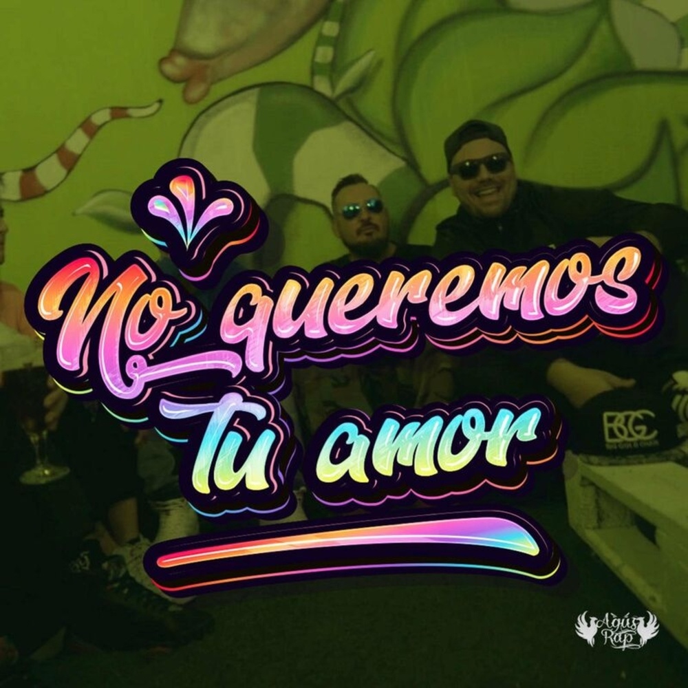 NO QUEREMOS TU AMOR | AGUS RAP (Explicit)