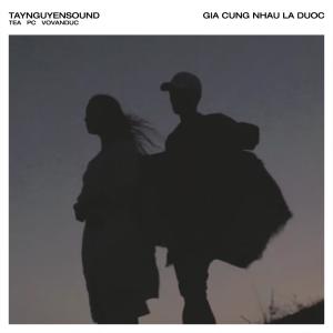ดาวน์โหลดและฟังเพลง Già Cùng Nhau Là Được พร้อมเนื้อเพลงจาก Tùng TeA