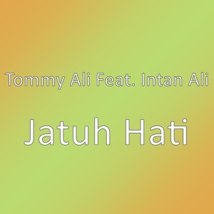 收聽Tommy Ali的Jatuh Hati歌詞歌曲